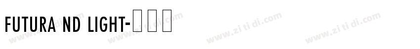 futura nd light字体转换 futura nd light字体转换
